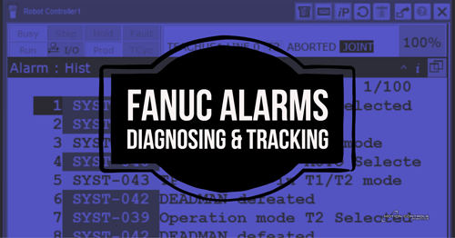 Fanuc Alarms Diagnosing Tracking Motion Controls Robotics Certified Fanuc System Integrator