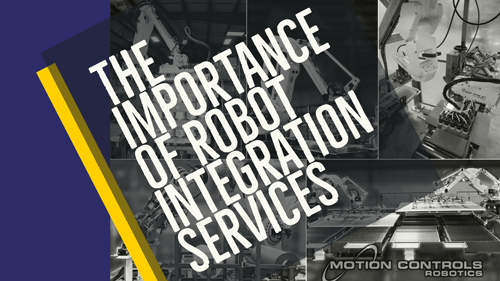 The Importance of Robot Integration Services