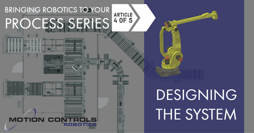 Design your System – Bringing Robotics to your Process