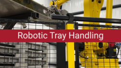 Robotic Tray Handling